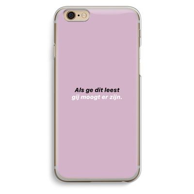 gij moogt er zijn: iPhone 6 / 6S Transparant Hoesje
