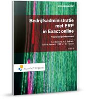 Bedrijfsadministratie met ERP in Exact Online (Paperback)