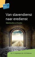 Van slavendienst naar eredienst (Paperback)