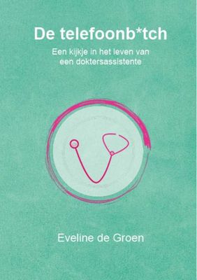 De telefoonb*tch - Eveline de Groen - ebook