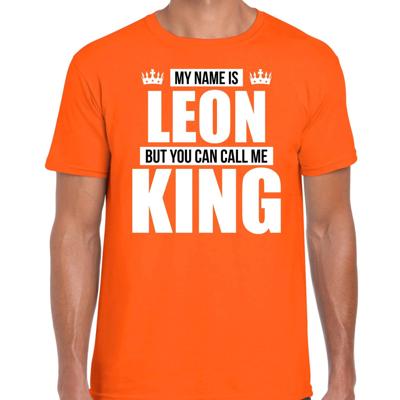 Naam cadeau t-shirt - my name is Leon - but you can call me King - oranje - heren - koningsdag