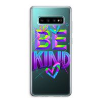 Be Kind: Samsung Galaxy S10 Plus Transparant Hoesje