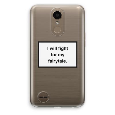 Fight for my fairytale: LG K10 (2017) Transparant Hoesje