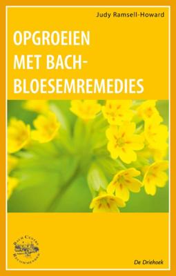 Opgroeien met Bach-Bloesem-Remedies (Paperback)