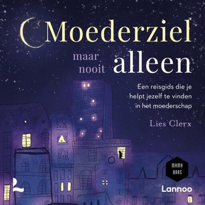 Moederziel maar nooit alleen