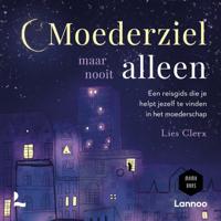 Moederziel maar nooit alleen Moederziel maar nooit alleen