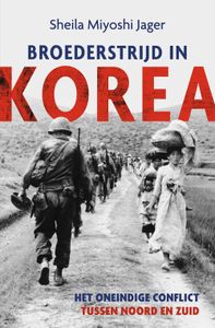 Broederstrijd in Korea - Sheila Miyoshi Jager - ebook