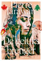 De geluksbrenger - Pierre Jarawan - ebook