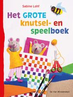 Het grote knutsel- en speelboek - Sabine Lohf - ebook