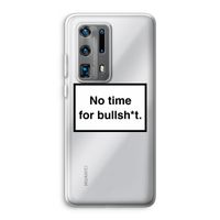 No time: Huawei P40 Pro Plus Transparant Hoesje