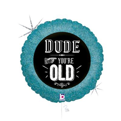 Ballon Dude you are old