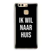 Ik wil naar huis - Zwart: Huawei P9 Transparant Hoesje