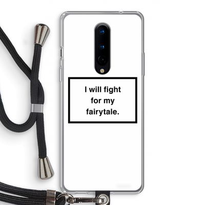 Fight for my fairytale: OnePlus 8 Transparant Hoesje met koord