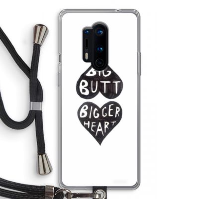 Big butt bigger heart: OnePlus 8 Pro Transparant Hoesje met koord