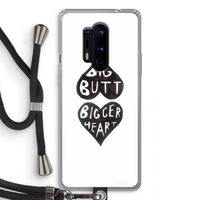Big butt bigger heart: OnePlus 8 Pro Transparant Hoesje met koord