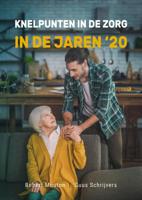 Knelpunten in de zorg in de jaren 20 (Paperback)