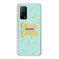 Always fries: Xiaomi Mi 10T 5G Transparant Hoesje Always fries: Xiaomi Mi 10T 5G Transparant Hoesje