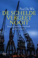 De Schelde vergeet nooit (Paperback)