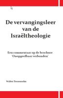 De vervangingsleer van de Israeltheologie (Paperback)