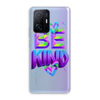 Be Kind: Xiaomi 11T Pro Transparant Hoesje