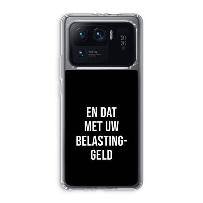 Belastinggeld - Zwart: Xiaomi Mi 11 Ultra Transparant Hoesje