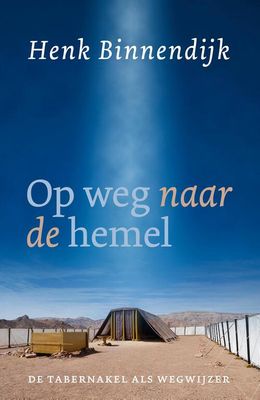 Op weg naar de hemel - Henk Binnendijk - eBook (9789043535113) Op weg naar de hemel - Henk Binnendijk - eBook (9789043535113)