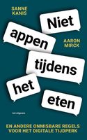 Niet appen tijdens het eten - Sanne Kanis, Aaron Mirck - ebook