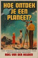 Hoe ontdek je een planeet? (Paperback)