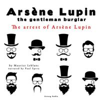 The Arrest of Arsene Lupin, the Adventures of Arsene Lupin the Gentleman Burglar - thumbnail