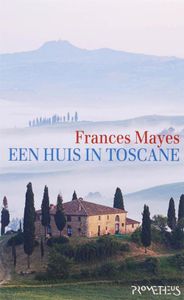 Een huis in Toscane - Frances Mayes - ebook
