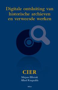 Digitale ontsluiting van historische archieven en verweesde werken (Hardback)