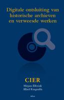 Digitale ontsluiting van historische archieven en verweesde werken (Hardback)