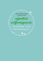 Mindful zelfcompassie: handboek voor professionals (Paperback)