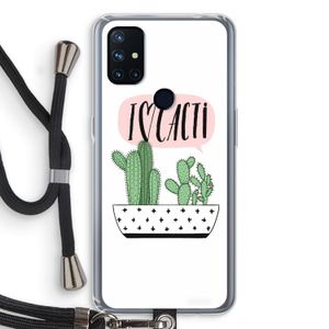 I love cacti: OnePlus Nord N10 5G Transparant Hoesje met koord