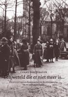 Een wereld die er niet meer is... (Paperback)