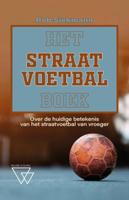 Het straatvoetbalboek (Hardback)