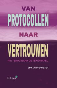 Van protocollen naar vertrouwen - Dirk Jan Verheijen - ebook