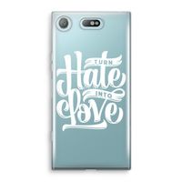 Turn hate into love: Sony Xperia XZ1 Compact Transparant Hoesje