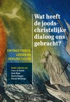 Wat heeft de joods-christelijke dialoog ons gebracht? (Paperback)