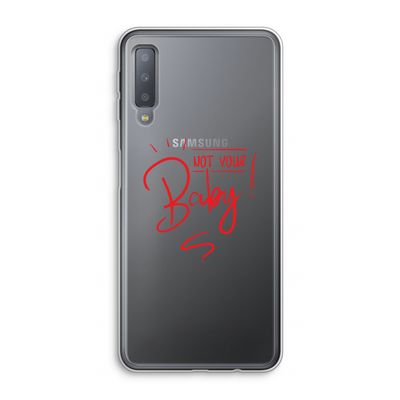 Not Your Baby: Samsung Galaxy A7 (2018) Transparant Hoesje