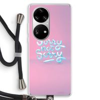 Sorry not sorry: Huawei P50 Pro Transparant Hoesje met koord