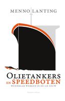 Olietankers en speedboten - Menno Lanting - ebook