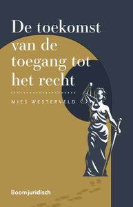 De toekomst van de toegang tot het recht - Mies Westerveld - ebook