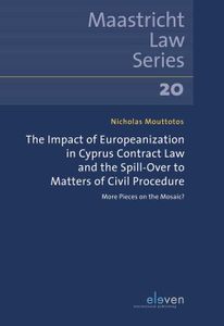 The Impact of Europeanization in Cyprus Contract Law and the Spill-Over to Matters of Civil Procedure - Nicholas Mouttotos - ebook