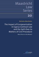 The Impact of Europeanization in Cyprus Contract Law and the Spill-Over to Matters of Civil Procedure - Nicholas Mouttotos - ebook
