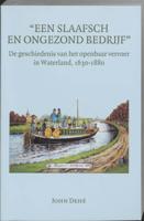 Een slaafsch en ongezond bedrijf (Paperback)