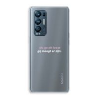 gij moogt er zijn: Oppo Find X3 Neo Transparant Hoesje
