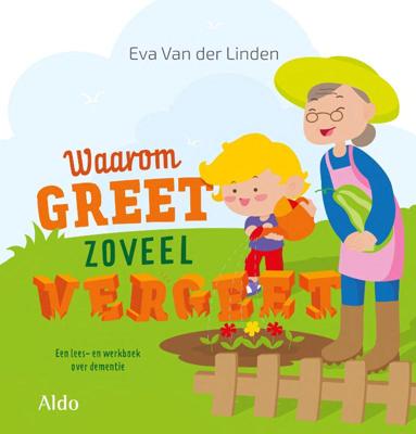 Waarom Greet zoveel vergeet (Hardback)