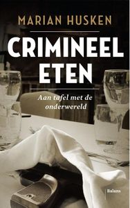 Crimineel eten - Marian Husken - ebook