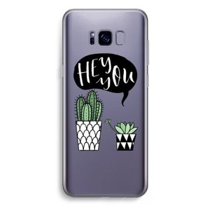Hey you cactus: Samsung Galaxy S8 Plus Transparant Hoesje